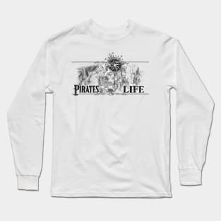 A pirates life Long Sleeve T-Shirt